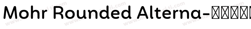 Mohr Rounded Alterna字体转换